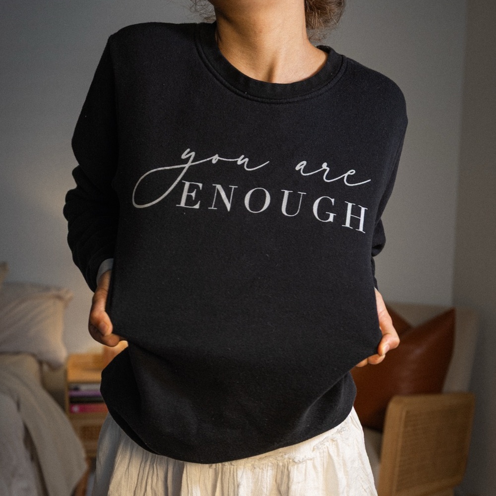 Matt Mathew’s 'You Are Enough' Sweatshirt